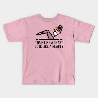 Train like a beast look like a beauty GYM Kids T-Shirt